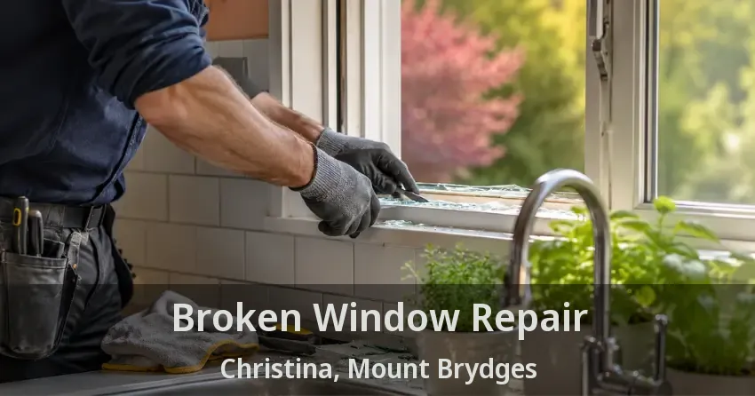 Broken Window Repair Christina, Mount Brydges - ON