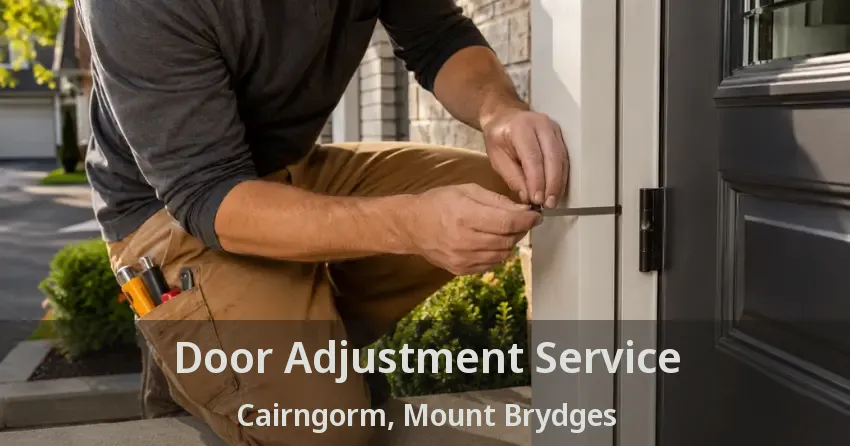Door Adjustment Service Cairngorm, Mount Brydges - ON