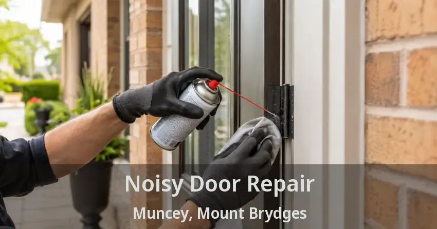 Noisy Door Repair Muncey, Mount Brydges - ON